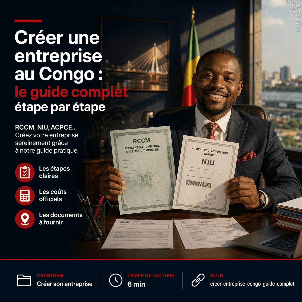 Créer une entreprise au Congo : le guide complet étape par étape